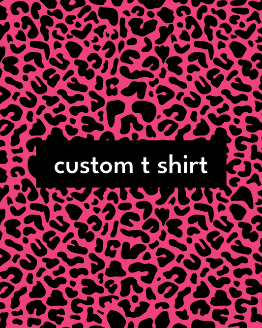 Custom T Shirt