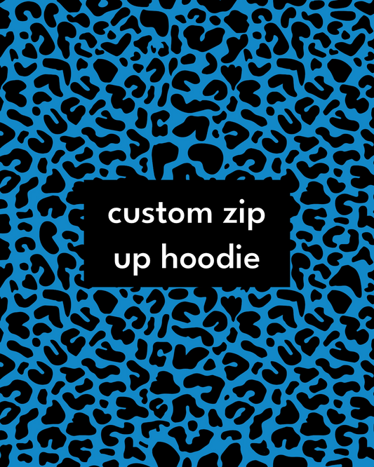 Custom Zip Hoodie
